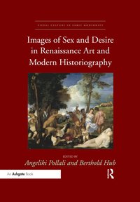 bokomslag Images of Sex and Desire in Renaissance Art and Modern Historiography