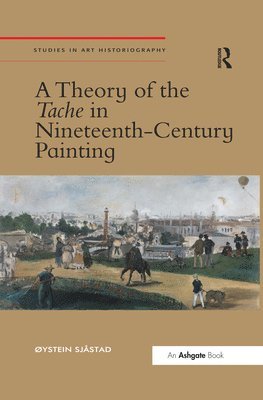 A Theory of the Tache in Nineteenth-Century Painting 1