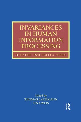 Invariances in Human Information Processing 1