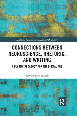 bokomslag Connections Between Neuroscience, Rhetoric, and Writing