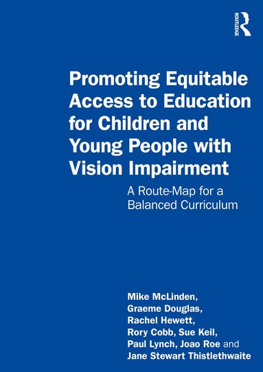 Mike Mclinden, Graeme Douglas, Rachel Hewett, Rory Cobb, Sue Keil, Paul Lynch, Joao Roe, Jane Stewart Thistlethwaite - Promoting Equitable Access to Education for Children and Young People with Vision Impairment, Häftad