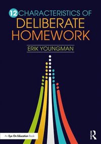 bokomslag 12 Characteristics of Deliberate Homework