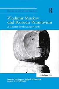 bokomslag Vladimir Markov and Russian Primitivism