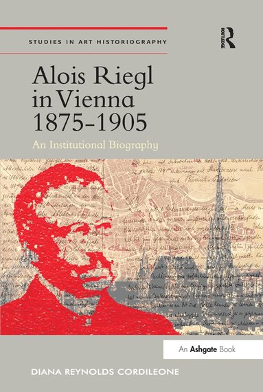 Diana Reynolds Cordileone - Alois Riegl in Vienna 1875-1905, Häftad