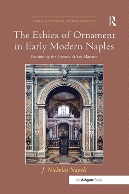 The Ethics of Ornament in Early Modern Naples 1