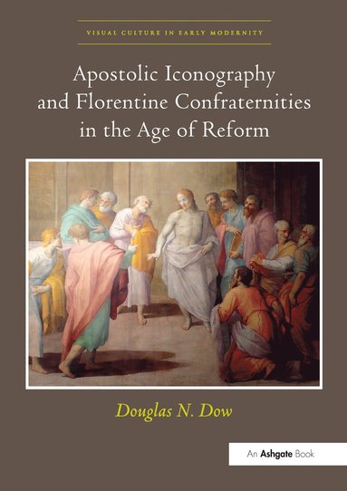 bokomslag Apostolic Iconography and Florentine Confraternities in the Age of Reform