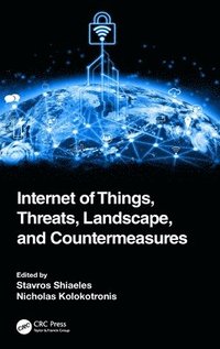 bokomslag Internet of Things, Threats, Landscape, and Countermeasures