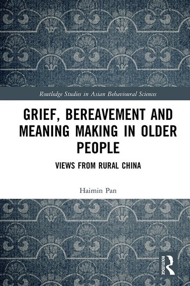 Haimin Pan - Grief, Bereavement and Meaning Making in Older People, Inbunden
