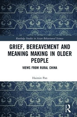 Grief, Bereavement and Meaning Making in Older People 1