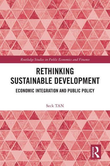 Seck Tan - Rethinking Sustainable Development, Inbunden