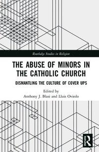 bokomslag The Abuse of Minors in the Catholic Church