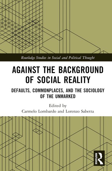 Carmelo Lombardo, Lorenzo Sabetta - Against the Background of Social Reality, Inbunden