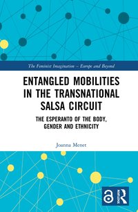 bokomslag Entangled Mobilities in the Transnational Salsa Circuit