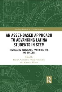 bokomslag An Asset-Based Approach to Advancing Latina Students in STEM
