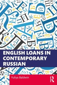 bokomslag English Loans in Contemporary Russian