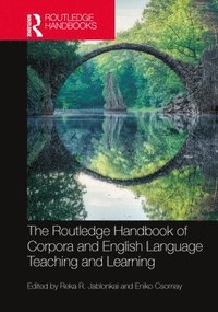 bokomslag The Routledge Handbook of Corpora and English Language Teaching and Learning