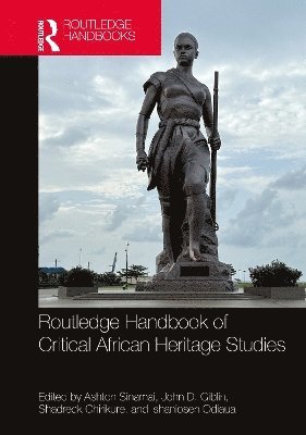 bokomslag Routledge Handbook of Critical African Heritage Studies