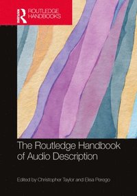 bokomslag The Routledge Handbook of Audio Description
