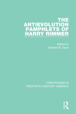 The Antievolution Pamphlets of Harry Rimmer 1
