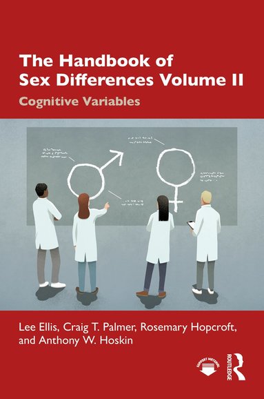 Lee Ellis, Craig T. Palmer, Rosemary Hopcroft, Anthony W. Hoskin - Handbook of Sex Differences Volume II Cognitive Variables, Inbunden