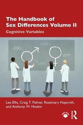 Lee Ellis, Craig T. Palmer, Rosemary Hopcroft, Anthony W. Hoskin, Rosemary (University of North Carolina at Charlotte) Hopcroft - Handbook of Sex Differences Volume II Cognitive Variables, Inbunden