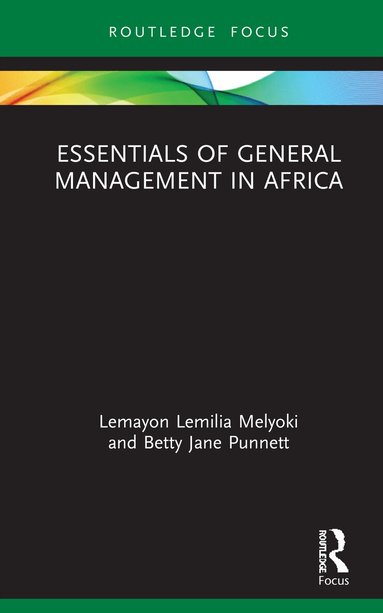 Lemayon Lemilia Melyoki, Betty Jane Punnett - Essentials of General Management in Africa, Inbunden