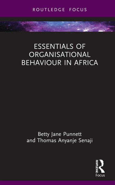 Betty Jane Punnett, Thomas Anyanje Senaji - Essentials of Organisational Behaviour in Africa, Häftad