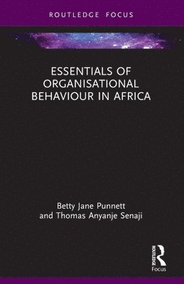 Betty Jane Punnett, Thomas Anyanje Senaji, Barbados) Punnett, Betty Jane (University of the West Indies - Cave Hill - Essentials of Organisational Behaviour in Africa, Häftad