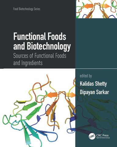 Kalidas Shetty, Dipayan Sarkar - Functional Foods and Biotechnology, Inbunden