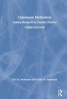 Eric M. Anderman, Lynley H. Anderman - Classroom Motivation, Inbunden