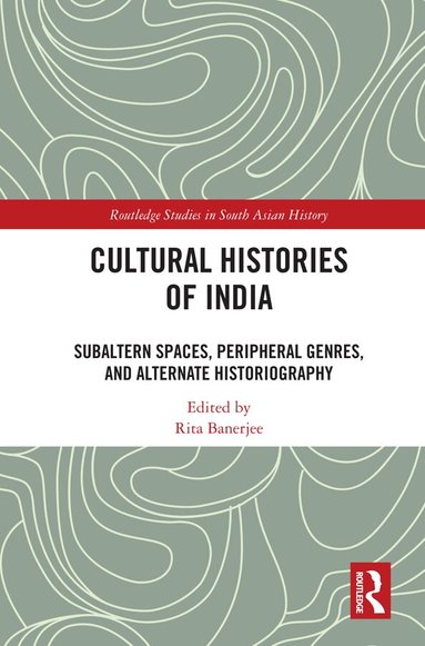 Rita Banerjee - Cultural Histories of India, Inbunden