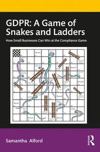 bokomslag GDPR: A Game of Snakes and Ladders