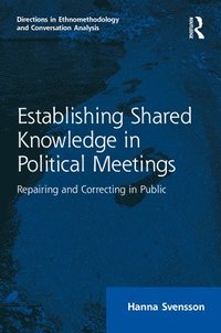 bokomslag Establishing Shared Knowledge in Political Meetings