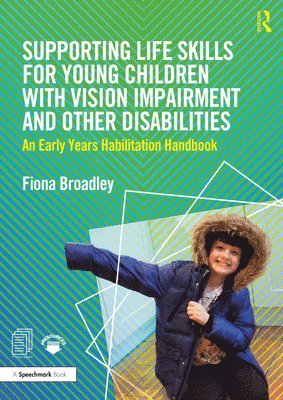 Supporting Life Skills for Young Children with Vision Impairment and Other Disabilities 1