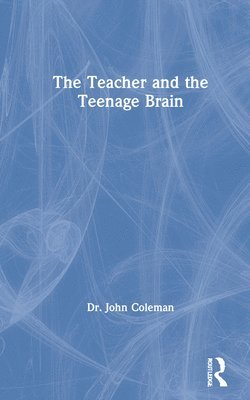 The Teacher and the Teenage Brain 1