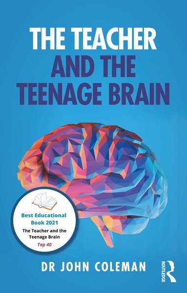 John Coleman - Teacher and the Teenage Brain, Häftad