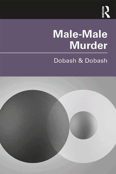 Russell P. Dobash, Rebecca Emerson Dobash - Male–Male Murder, Häftad