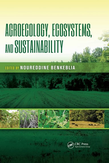 Noureddine Benkeblia - Agroecology, Ecosystems, and Sustainability, Häftad