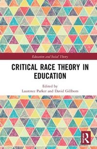 bokomslag Critical Race Theory in Education