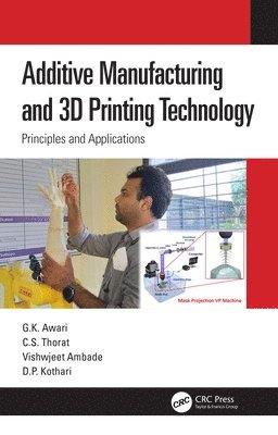 Additive Manufacturing and 3D Printing Technology 1