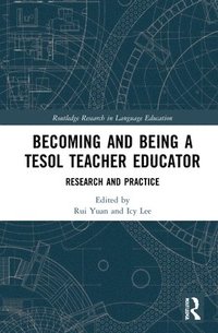 bokomslag Becoming and Being a TESOL Teacher Educator