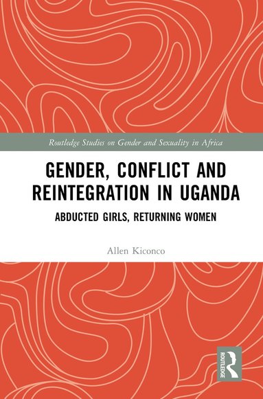 bokomslag Gender, Conflict and Reintegration in Uganda