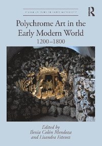 bokomslag Polychrome Art in the Early Modern World