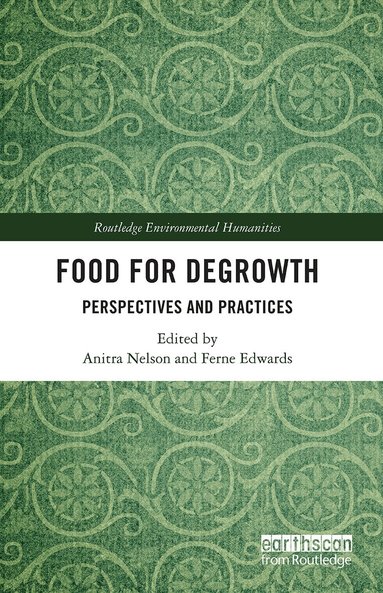 Anitra Nelson, Ferne Edwards - Food for Degrowth, Inbunden