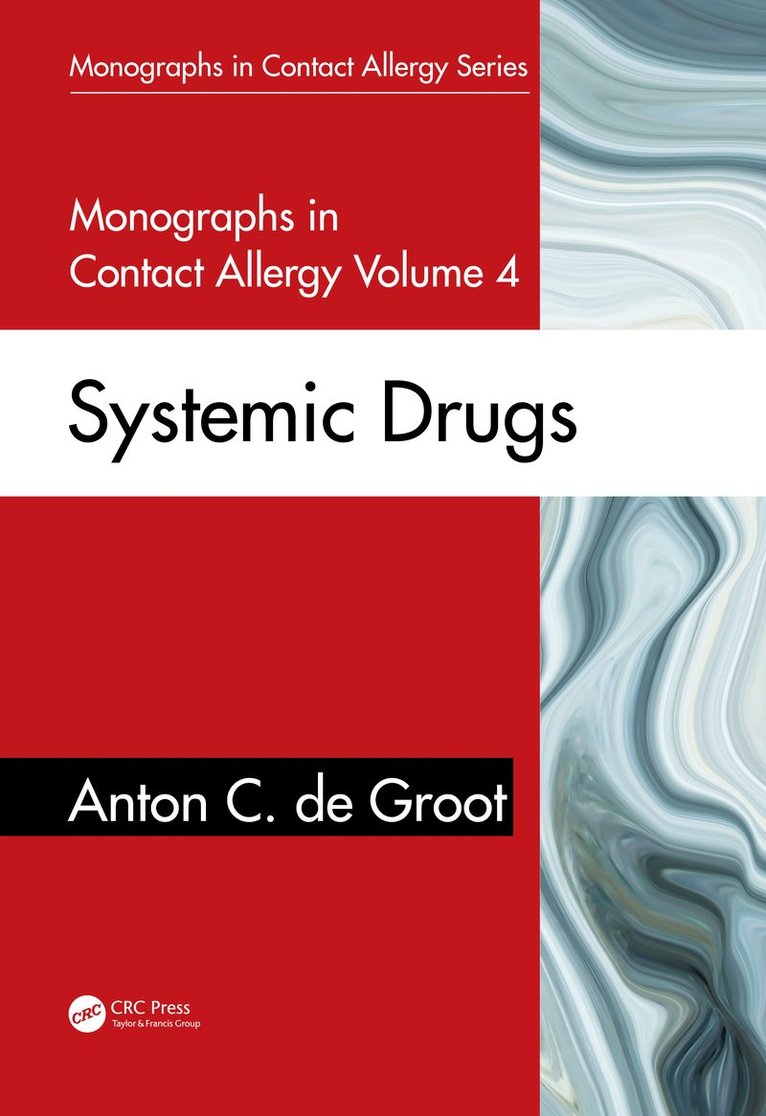 Anton C. de Groot, The Netherlands) de Groot, Anton C. (Dermatology Consultant, Wapserveen - Monographs in Contact Allergy, Volume 4, Inbunden