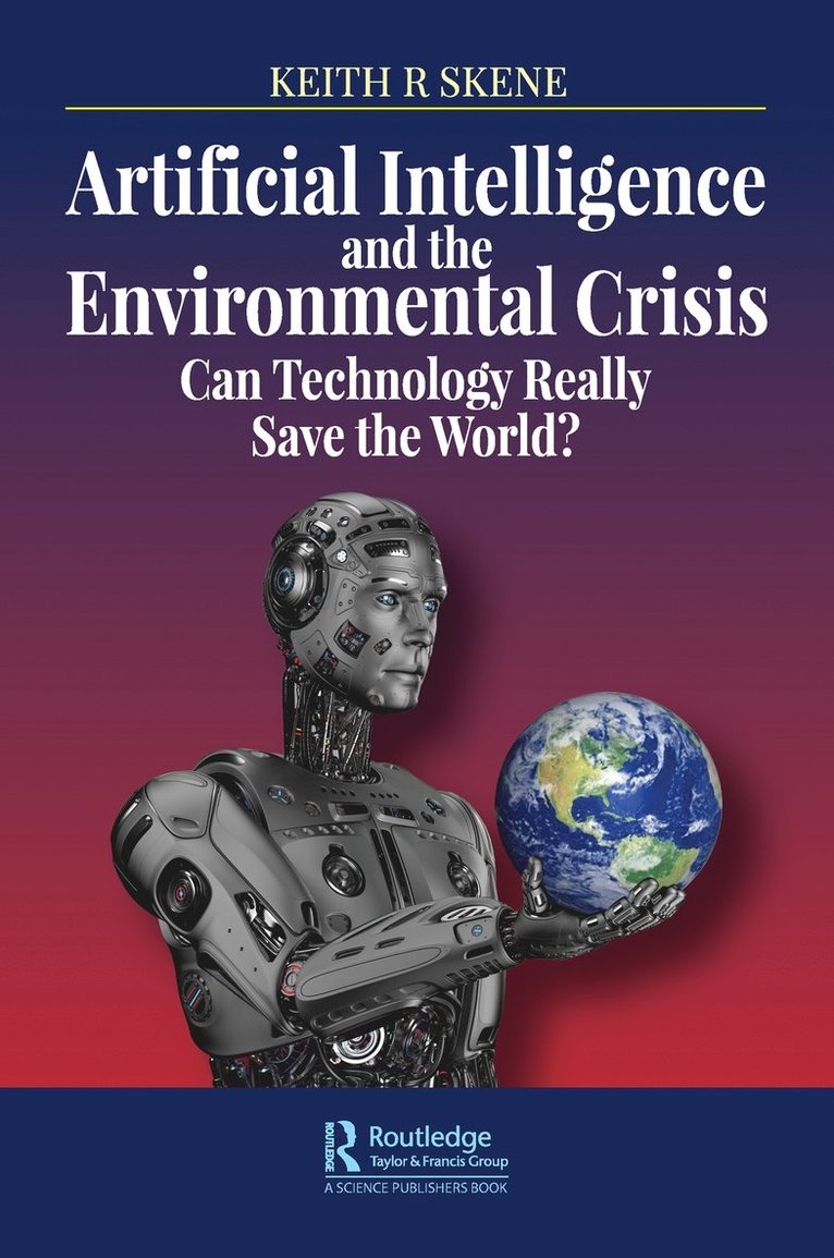 Artificial Intelligence and the Environmental Crisis 1