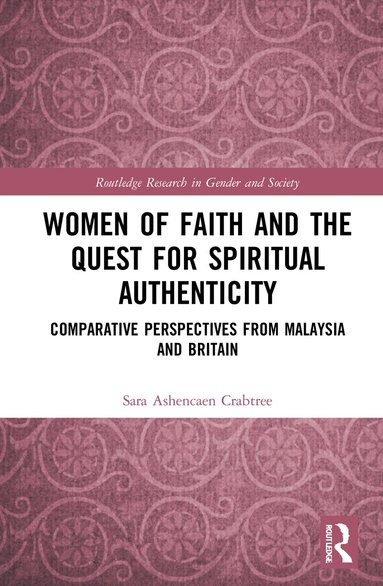 Sara Ashencaen Crabtree - Women of Faith and the Quest for Spiritual Authenticity, Inbunden