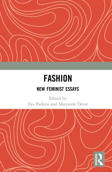 Ilya Parkins, Maryanne Dever - Fashion, Inbunden