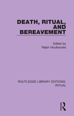 Ralph Houlbrooke - Death, Ritual, and Bereavement, Häftad