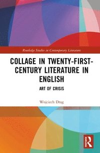 bokomslag Collage in Twenty-First-Century Literature in English